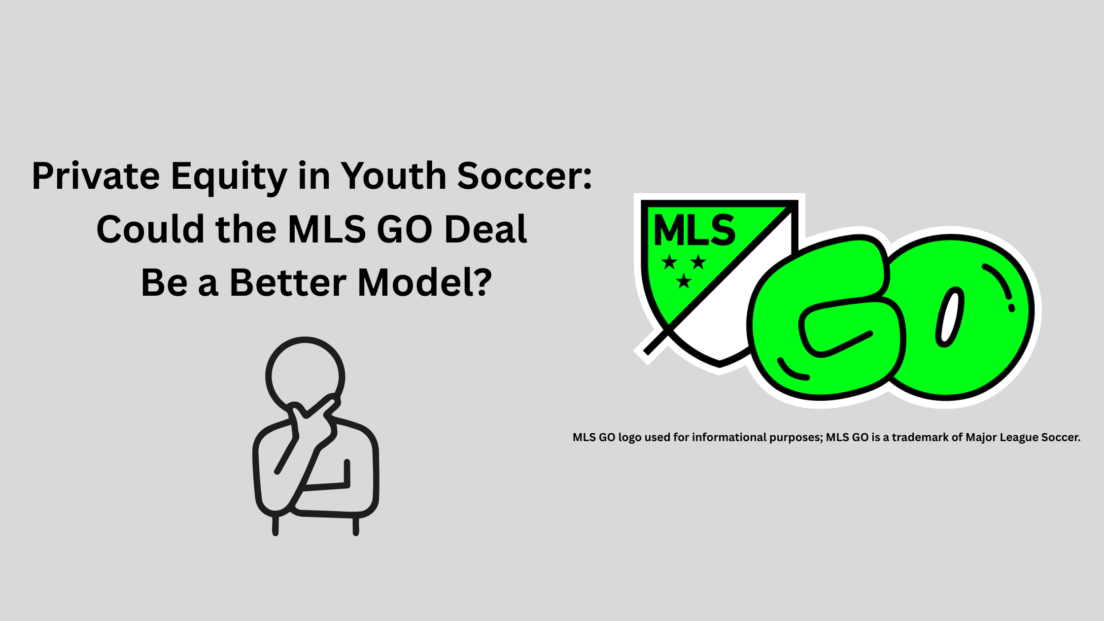 Private Equity, MLS GO, and Why Soccer Parents Should Stay Open-Minded